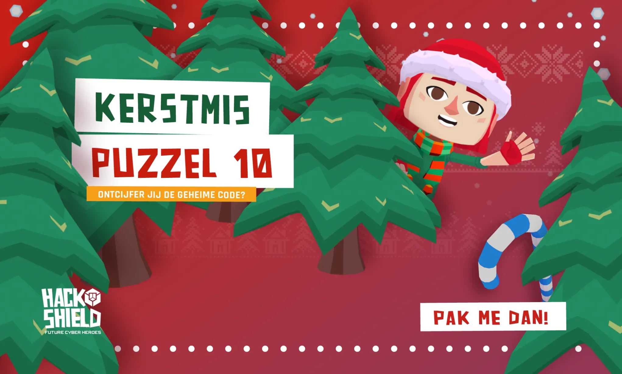 Puzzel 10: Pak me dan, als je kan!