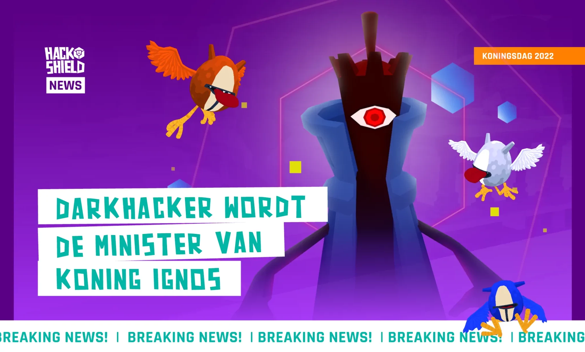 Toekomstig Koning Ignos vraagt DarkHacker als minister