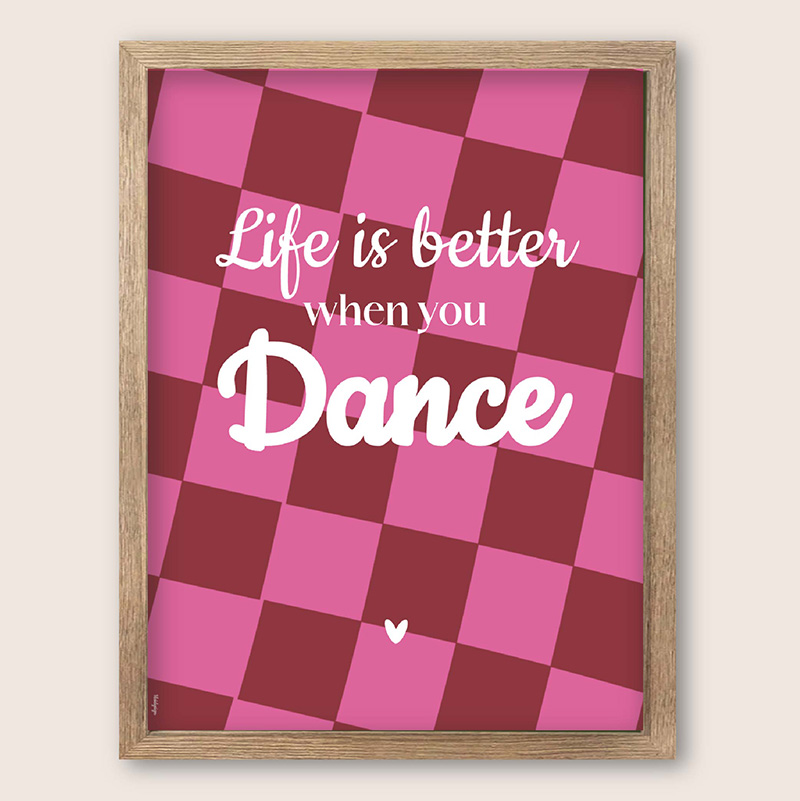 Poster roze rood blokpatroon – Life is better when you dance