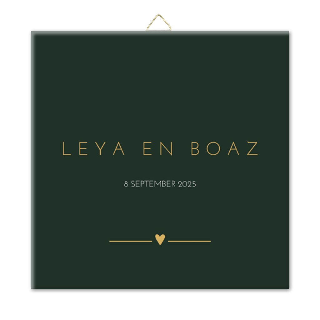 Tegeltje in donkergroen met gouden letters