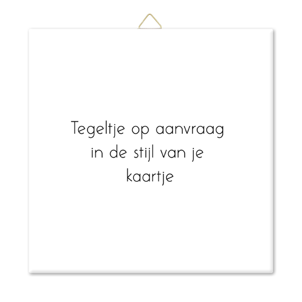 Tegeltje op aanvraag in stijl van kaartje