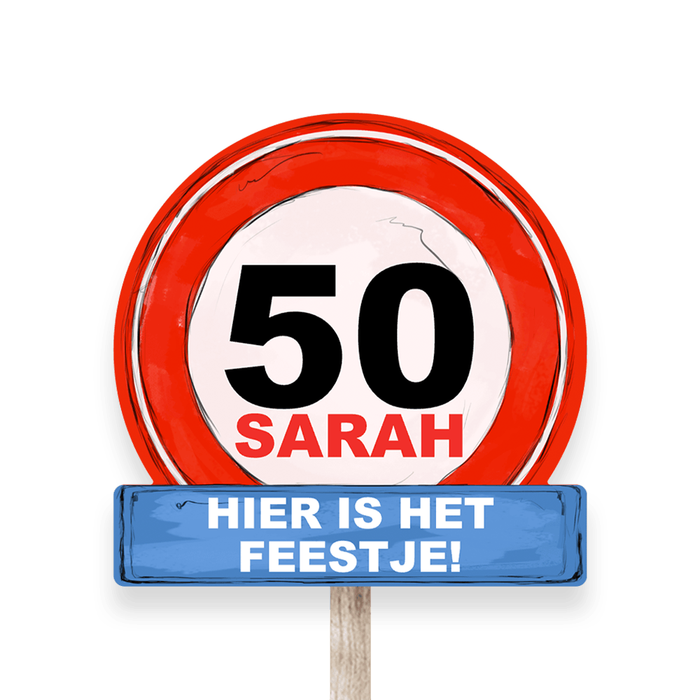 Welkomstbord Sarah 'hier is het feestje'