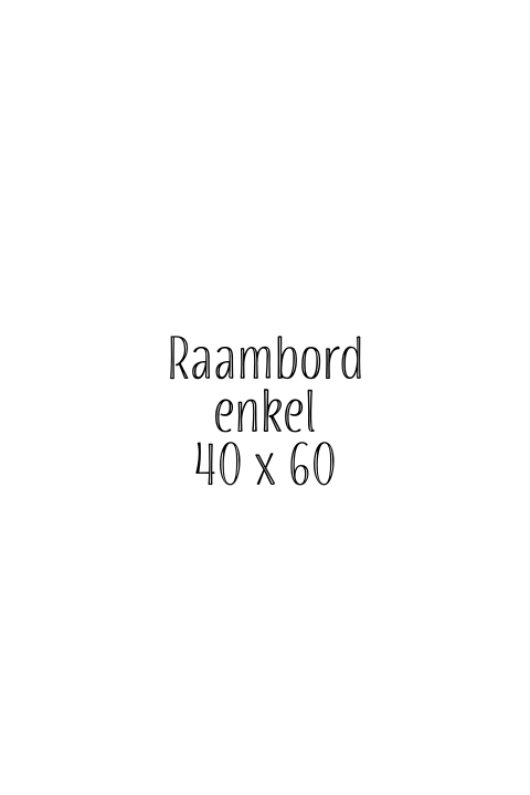 raambord-enkel-40x60