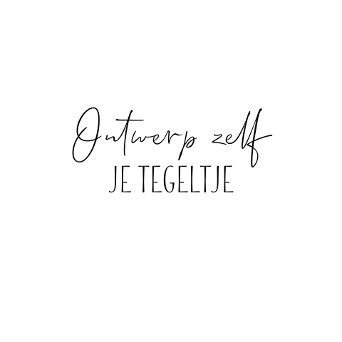 Tegeltje zelf ontwerpen