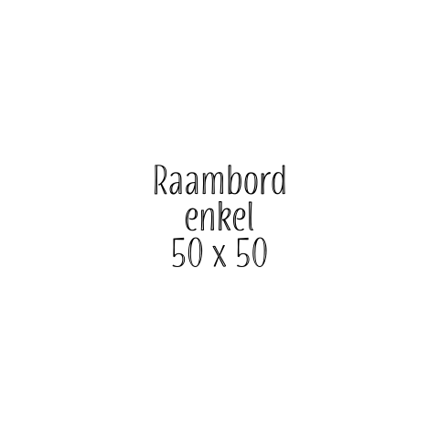 raambord-enkel-50x50