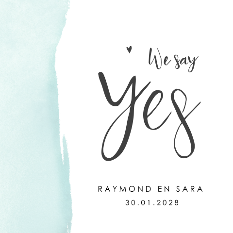 Trouwkaart wit blauw we say yes