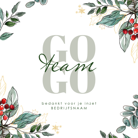 Kerstkaart werknemers met illustratie hulst en Go Team Go