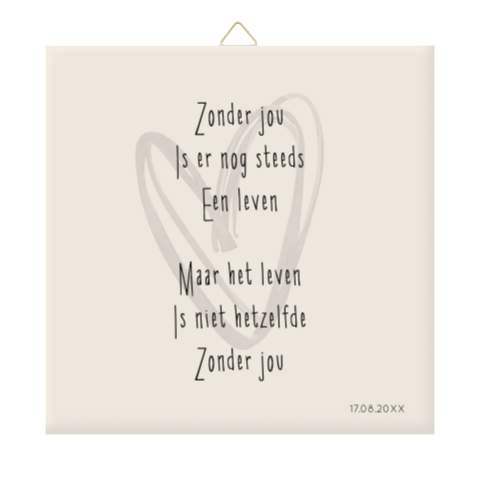 Keramiek herinneringstegeltje met hart en tekst - Zonder jou