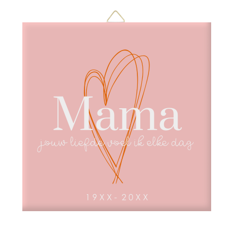 Keramiek tegeltje voor een bijzonder persoon, je mama