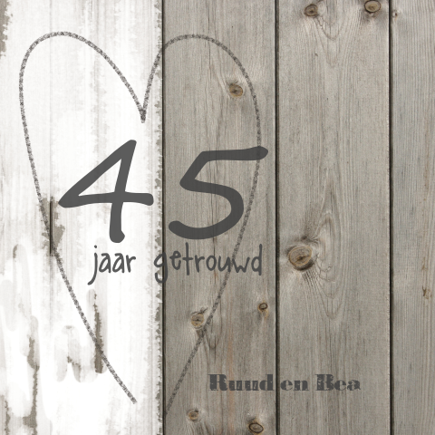 45 jarig huwelijks jubileumkaart hout look en verf
