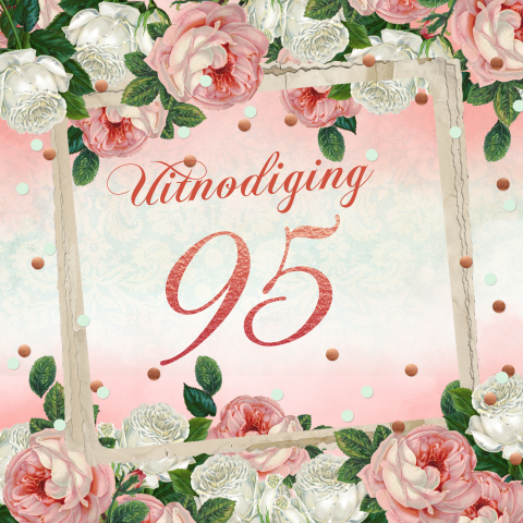 Uitnodiging verjaardag 95 jaar met rozen