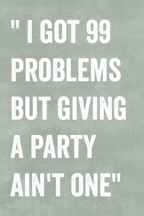 Grappige uitnodiging i got 99 problems