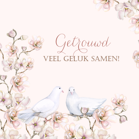 Wenskaart felicitatie trouwen huwelijk met duiven bloesem