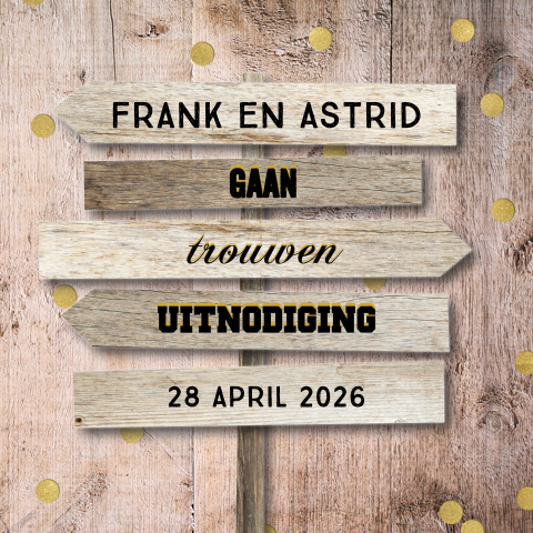 Uitnodiging bruiloft trouwkaart met houten wegwijsbord en confetti