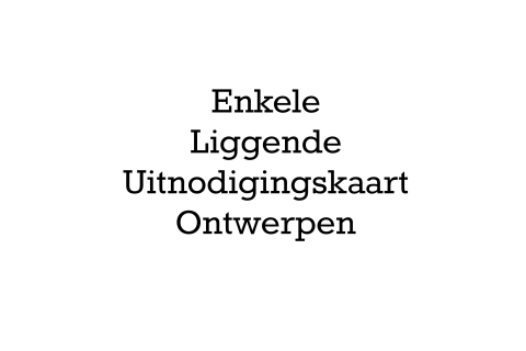 Enkele liggende uitnodigingskaartjes ontwerpen