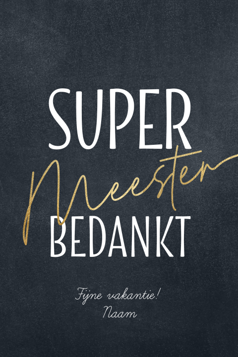 kaart bedankt super meester schoolbord look