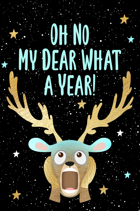Grappige kerstkaart gillend hertje Oh Dear What a Year