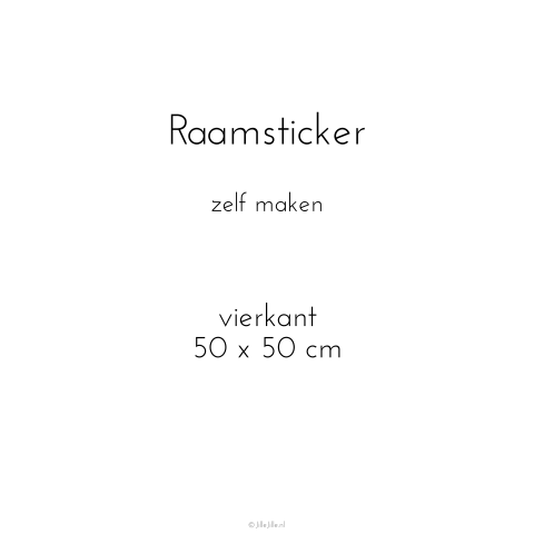 Raamsticker 50x50 cm zelf maken
