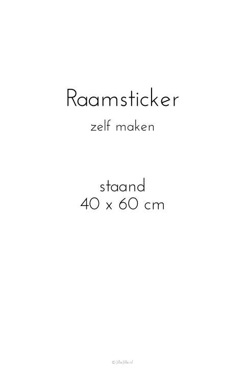 Raamsticker 40x60 cm zelf maken