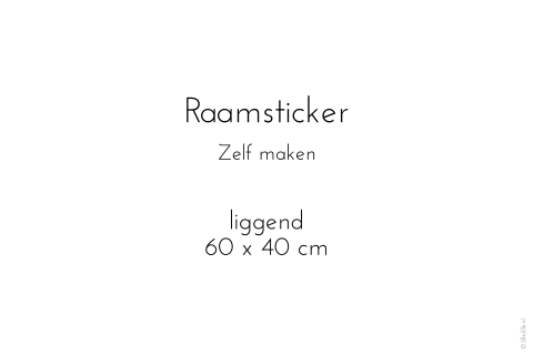 Een raamsticker 60x40 cm