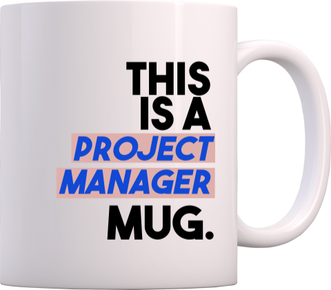 Mok met project manager quote als humoristisch collega­cadeau