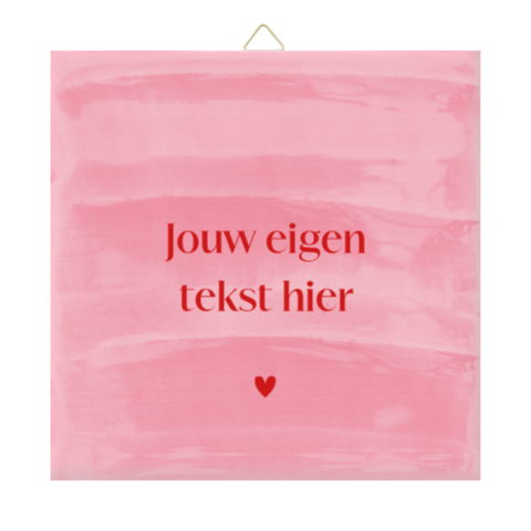 Tegeltje roze met tekst
