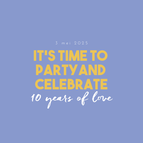 Uitnodiging jubileum ‘It’s time to party and celebrate love’