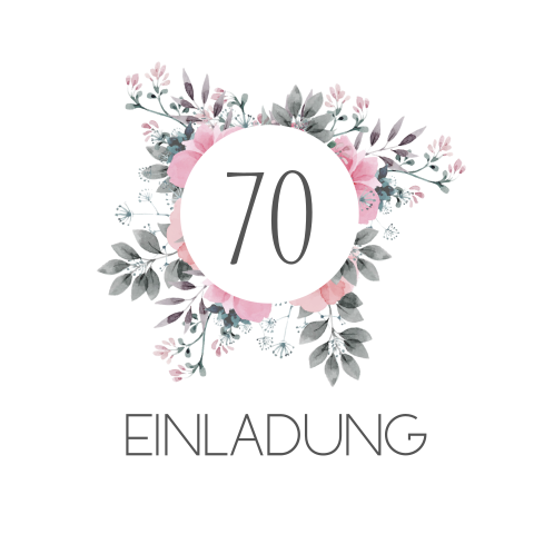 Geburtstageinladung floral 70