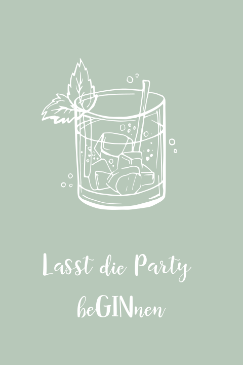 Lasst die Party beGINnen