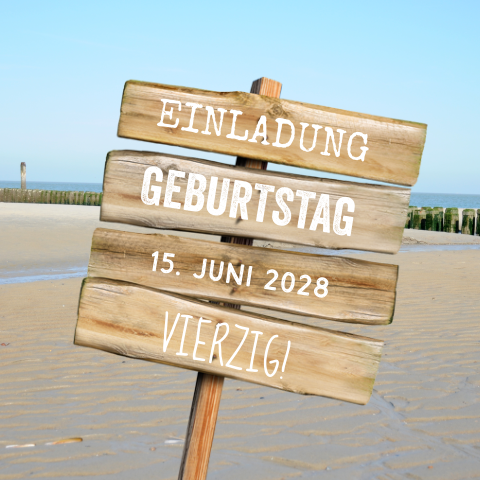 Einladung zum 40. Geburtstag mit Strandwegweiser