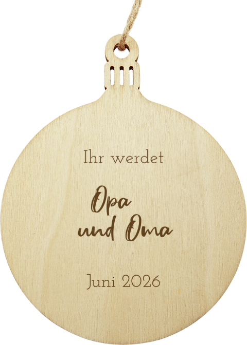 Hölzerne Weihnachtskugel, Schwangerschaftsankündigung für Oma und Opa
