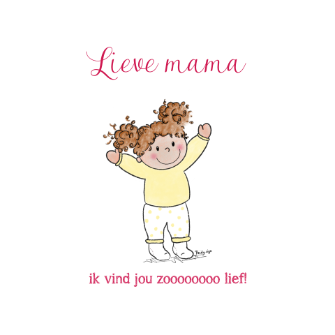 Moederdagkaart tekening lief meisje IK VIND JOU ZOOO LIEF