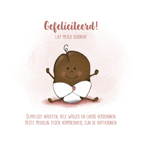 Grappige felicitatie kaart geboorte meisje met een koffieboon