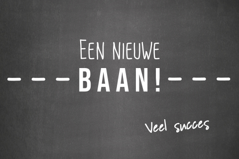 Wenskaart Grappige felicitatie Nieuwe baan